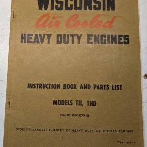 Wisconsin Air Cooled Engines Instruction Book Parts List Model Th Thd Mm-227-B