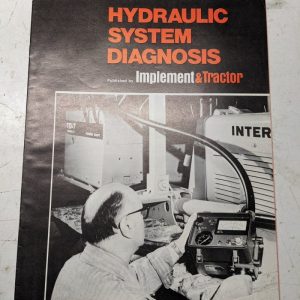 Implement & Tractor Farm Equipment Hydraulic System Diagnosis 1976 Service I&T