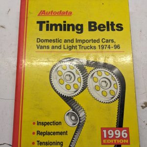 Autodata Timing Belts 1974-1996 Inspection Replacement Tensioning 1996 Edition