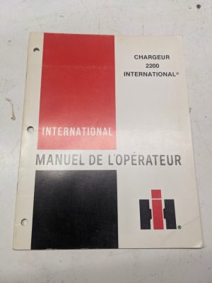 Ih International Harvester Manuel De L'Operateur 2200 Chargeur French Manual