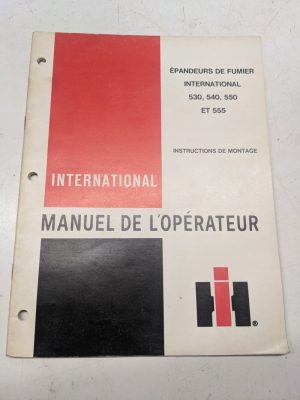 Ih International Harvester Manuel De L'Operateur 530 540 550 Et 555 Epandeurs