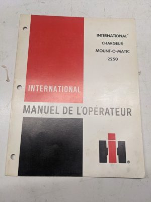 Ih International Harvester Manuel De L'Operateur 2250 Chargeur Mount-O-Matic