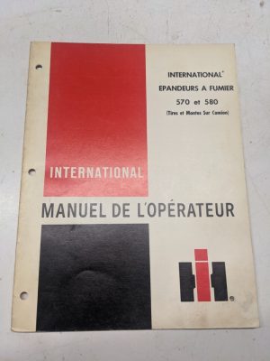 Ih International Harvester Manuel De L'Operateur 570 580 Epandeurs A Fumier