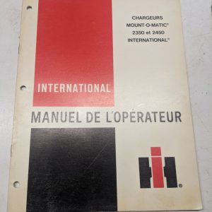 Ih International Harvester Manuel De L'Operateur 2450 Chargeur Mount-O-Matic