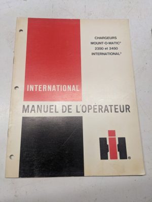 Ih International Harvester Manuel De L'Operateur 2450 Chargeur Mount-O-Matic