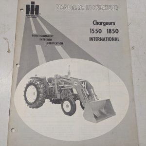 Ih International Harvester Manuel De L'Operateur 1550 1850 Chargeur Manual