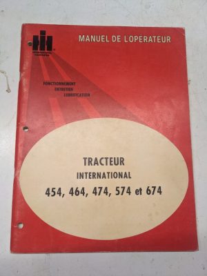 Ih International Harvester Manuel De L'Operateur 454 464 474 574 674 Tracteur