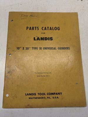 Landis Tool Grinders Parts List Book Catalog Manual 1R 10” X 20” Universal 810-1