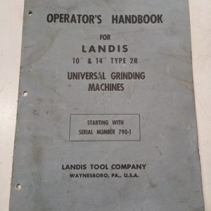 Landis Grinder Operators Handbook Manual 10” & 14” 710-1 2R Universal Type