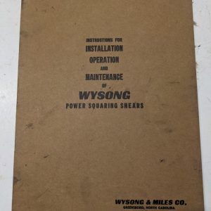 Wysong Instruction Installation Maintenance Use Power Squaring Shears