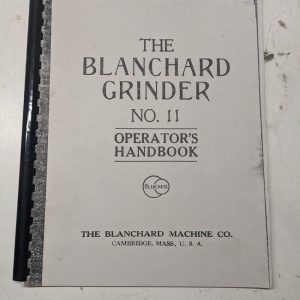 The Blanchard Grinder Operators Handbook No 11 & Parts List Book Manual