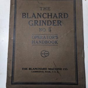 The Blanchard Grinder Operators Handbook No 11 Manual