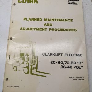 Clarklift 500 36 48 6-8K Lb Ec 60 70 80 B E685 300 Scr E 1975 Maintenance Manual