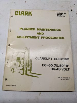 Clarklift 500 36 48 6-8K Lb Ec 60 70 80 B E685 300 Scr E 1975 Maintenance Manual