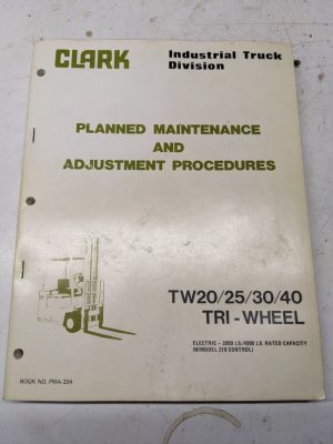 Clarklift 500 Tw 20 25 30 40 Tri-Wheel Pma-334 1977 Maintenance Manual