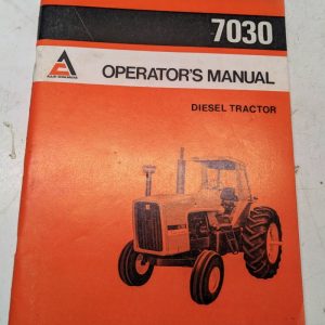 Allis Chalmers Diesel Tractor Operators Instruction Book Manual 7030 1974