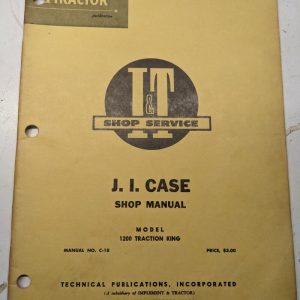 I&T It Manual Shop Book Service J I Case 1200 Traction King C-18 Tractor