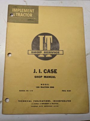 I&T It Manual Shop Book Service J I Case 1200 Traction King C-18 Tractor