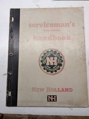 New Holland Servicemans Trouble-Shooting Handbook Volume 1