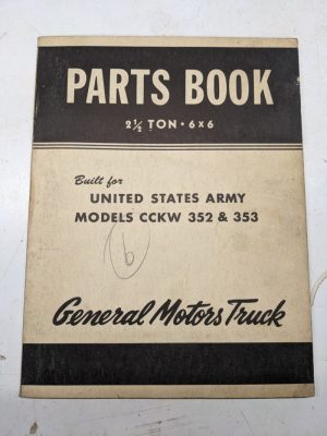 General Motors Truck Gm Parts Book List Manual 2.5 Ton 6X6 Cckw 352 353