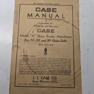 Case Tractor Operators Manual Model A Grass Seeder Attachment 1937