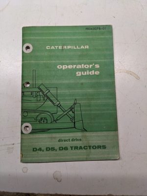 Caterpillar Operators Guide Direct Drive D4 D5 D6 Tractors Fe045078-01
