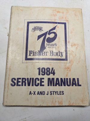 1984 Gm Fisher Body Service Manual Body Parts A-X And J Styles