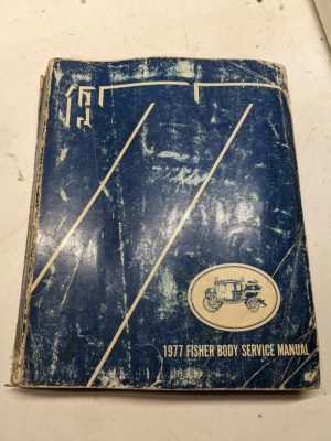 Service Manual 1977 Gm Fisher Body Body Parts All Except T Styles