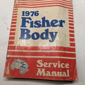 1976 Gm Fisher Body Service Manual Body Parts All Except T & K Styles