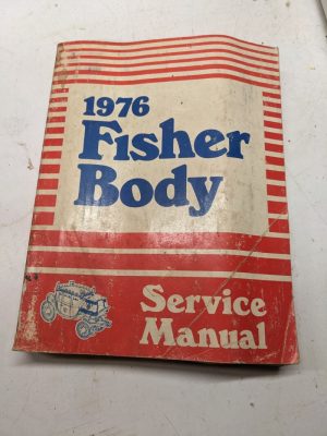 1976 Gm Fisher Body Service Manual Body Parts All Except T & K Styles