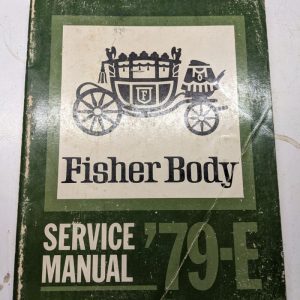 1979 Service Manual Gm Fisher Body - E Body Style Repair Shop Book Instruction
