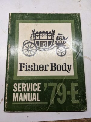 1979 Service Manual Gm Fisher Body - E Body Style Repair Shop Book Instruction