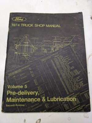 1974 Shop Manual Volume 5 Truck Maintenance Lubrication 2Nd Printing Ford