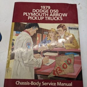 1979 Dodge D50 Plymouth Arrow Pickup Trucks Service Body Chassis Manual Repair