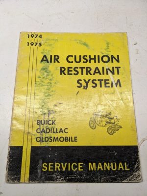 1974 1975 Cushion Restraint System Service Shop Manual Buick Cadillac Oldsmobile