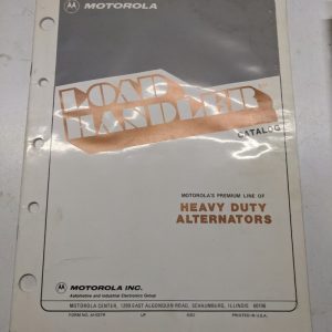 Motorola Automotive Products Heavy Duty Alternators Premium Catalog Manual 1982