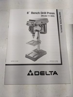 Delta 8” 94 1311095 Bench Drill Press 11-950 Model Instruction Operation Manaul