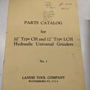 Landis 10” Type Ch 12” Lch Grinder No 1 1945 Tool Parts Catalog List Book Manual