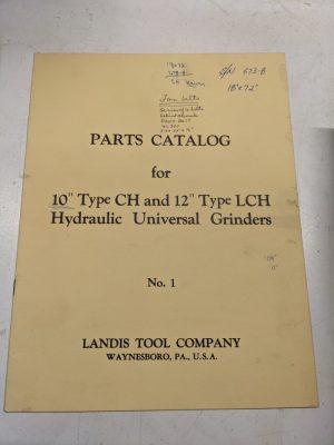 Landis 10” Type Ch 12” Lch Grinder No 1 1945 Tool Parts Catalog List Book Manual