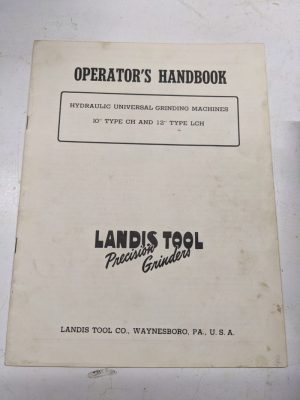 Landis Tool 10” Type Ch 12” Lch Grinder 1946 Parts Operators Handbook Manual