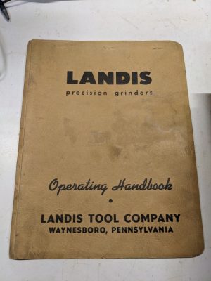 Landis Tool 10” X 20” H Grindering 1946 Parts Operators Handbook Manual
