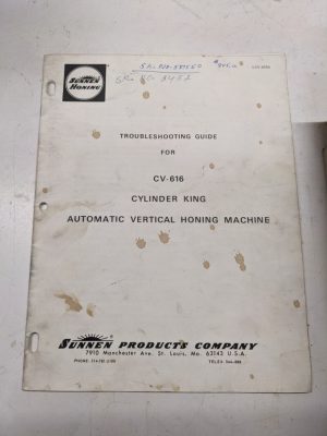 Sunnen Cv-616 Troubleshooting Guide Manual Repair Cylinder King Honing Machine
