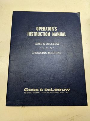 1979 Goss Deleeuw Machine Chucking 1 – 2 – 3 Instruction Manual Maintenance
