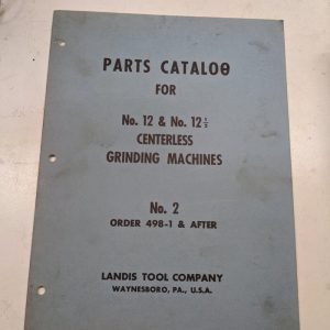 Landis Tool 12 ½ Centerless Grinding Machine No 2 1959 Parts Catalog Manual List