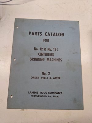 Landis Tool 12 ½ Centerless Grinding Machine No 2 1959 Parts Catalog Manual List