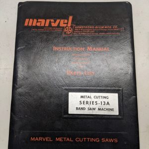 Marvel Series 13A Band Saw Instruction Manual Part List Book Maintenance Service
