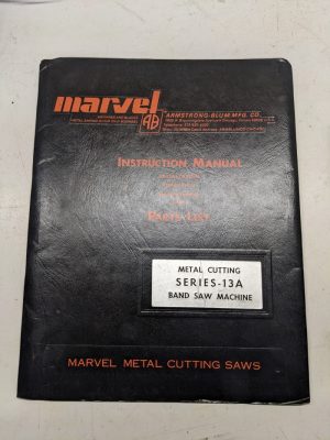 Marvel Series 13A Band Saw Instruction Manual Part List Book Maintenance Service