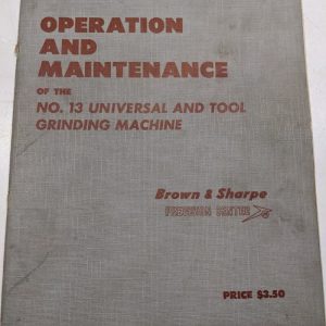 Brown & Sharpe Grinding Machine No 13 1964 Operation Maintenance Service Manual