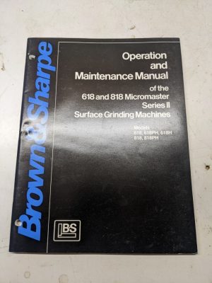 Brown & Sharpe 618 818 H Ph Micromaster Grinding Operation Maintenance Manual