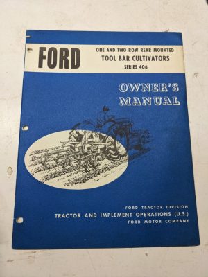 Ford Tractor Operators Manual Owner Series 406 Tool Bar Cultivator 1 2 Row